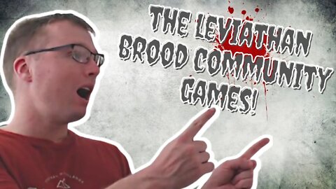 (AUS) (18+) The Leviathan Brood Community Games!! EVERYONE IS WELCOME TO JOIN!