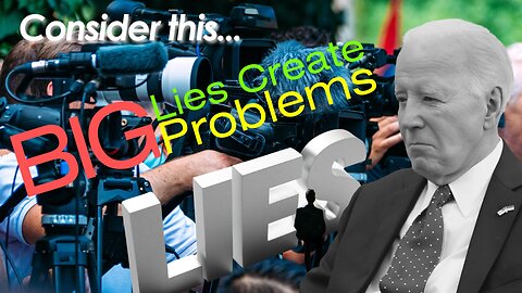 Today at 5pm, Consider this... "BIG Lies Create BIG Problems" ConsiderThisRGV.com