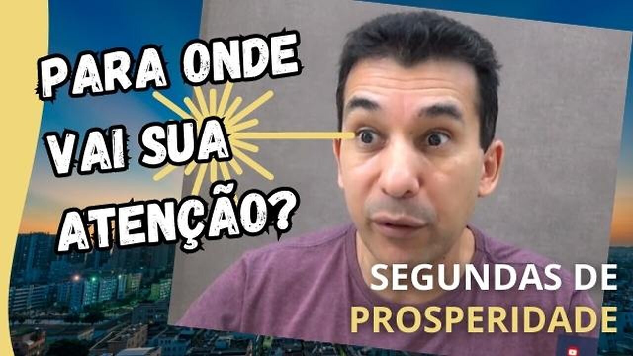 O PODER DA ATENÇÃO FOCADA