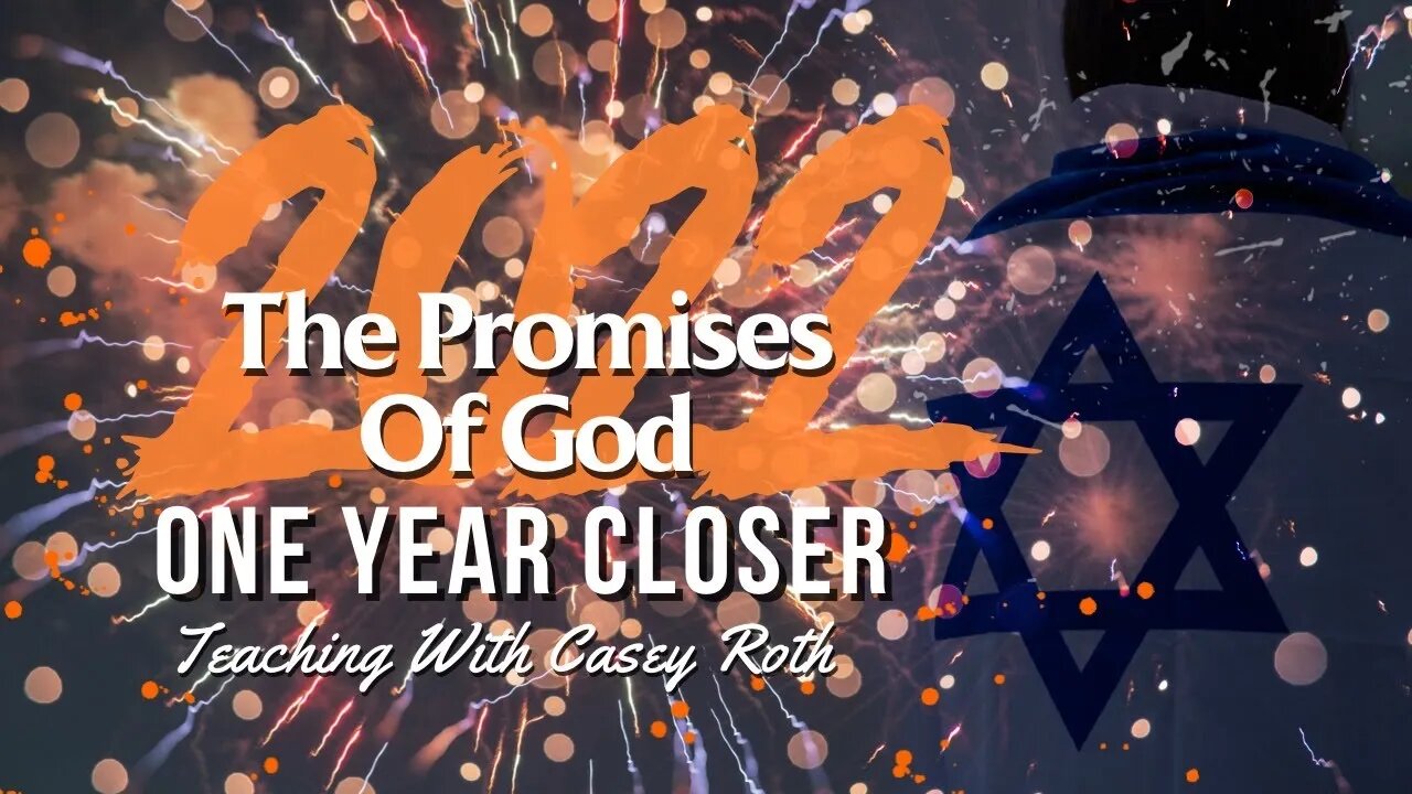 The Promises Of God (One Year Closer) - Casey Roth January 2nd, 2022