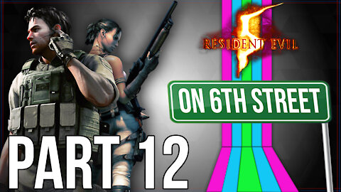 Resident Evil 5 on 6th Street Part 12