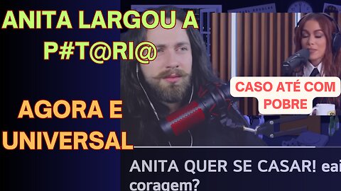 ANITTA LARGA A PUT@RI@ E DIZ QUE QUER CASAR COM POBRE