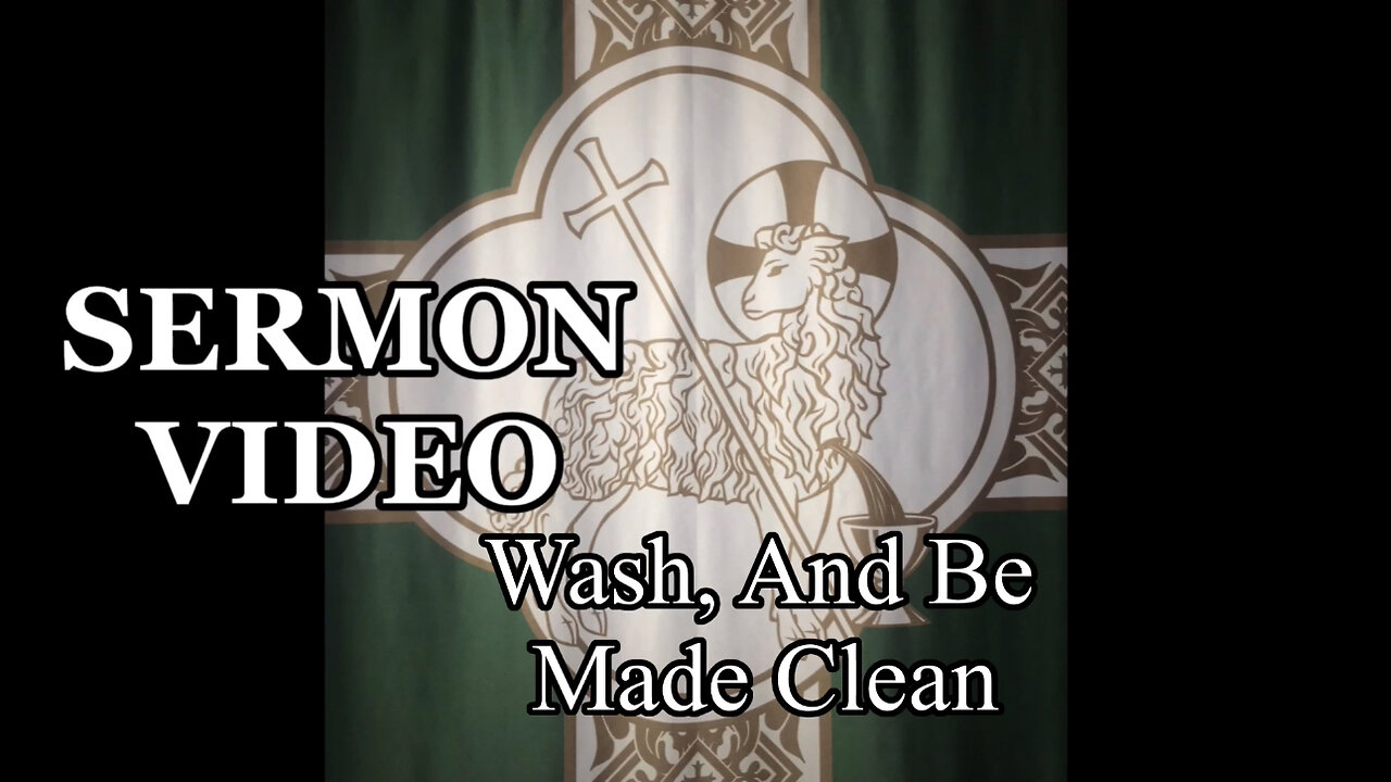 2023.02.22 – Wash, And Be Made Clean