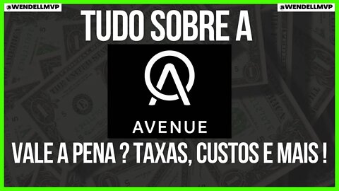 AVENUE | TUDO SOBRE A CONTA INTERNACIONAL - VALE A PENA ? TAXAS, CUSTOS E MAIS | CONTA EM DÓLAR