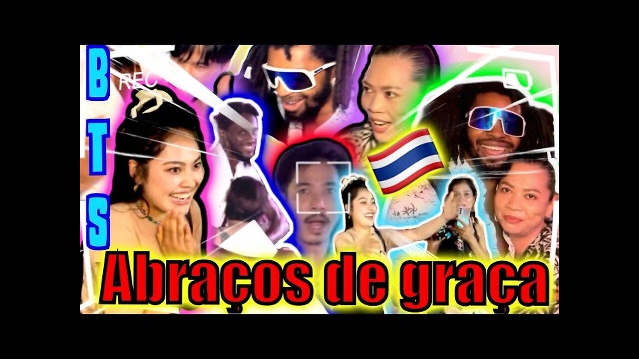 Atrás dos ABRAÇOS | BTS de Pattaya FIRST FREE HUGS Movement!