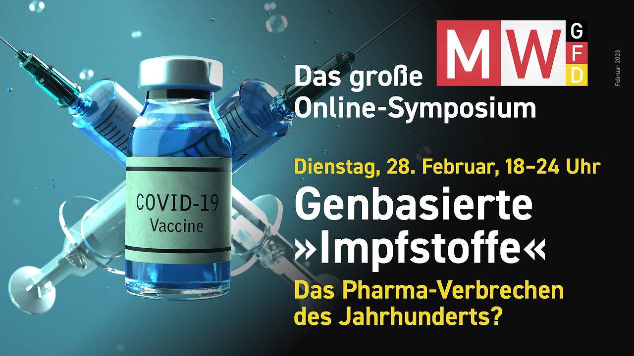 MWGFD: Genbasierte “Impfstoffe”. Das Pharma-Verbrechen des Jahrhunderts?