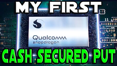 My First Cash Secured Put on QUALCOMM Incorporated (QCOM)