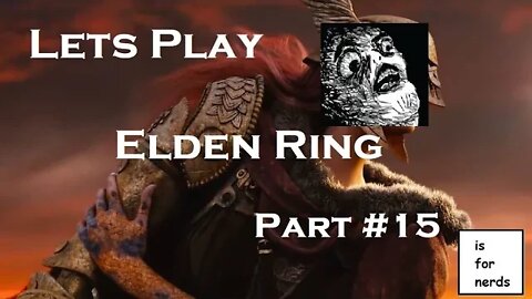 Lets Play Elden Ring! | Part 15 | Learning to Parry Malenia