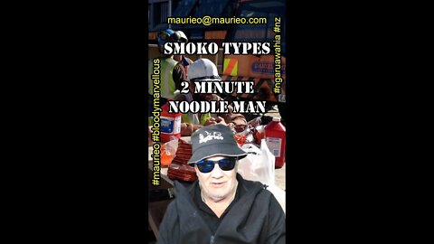 maurieos #shorts SMOKO TYPES "2 MINUTE NOODLE MAN"