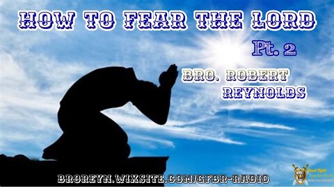 How To Fear The Lord (Pt 2) AFMIGB #60
