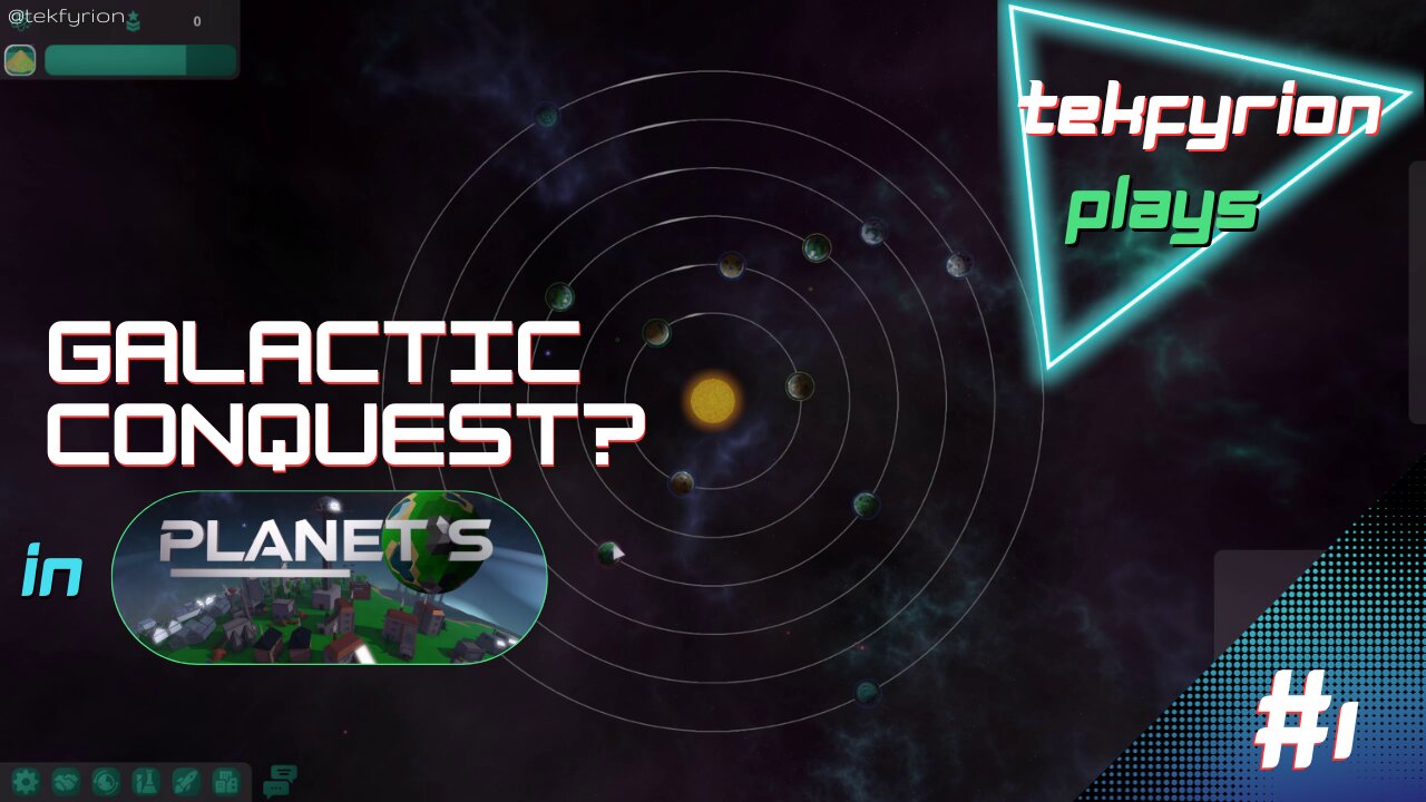 Attempting Galactic Conquest in Planet S | Tekfyrion Plays | EP 1