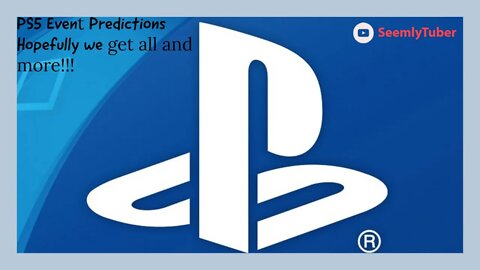 PlayStation Event Predictions!!!