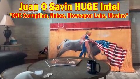 Juan O Savin HUGE Intel Oct 13: "DNC Corruption, Nukes, Bioweapon Labs, Ukraine"