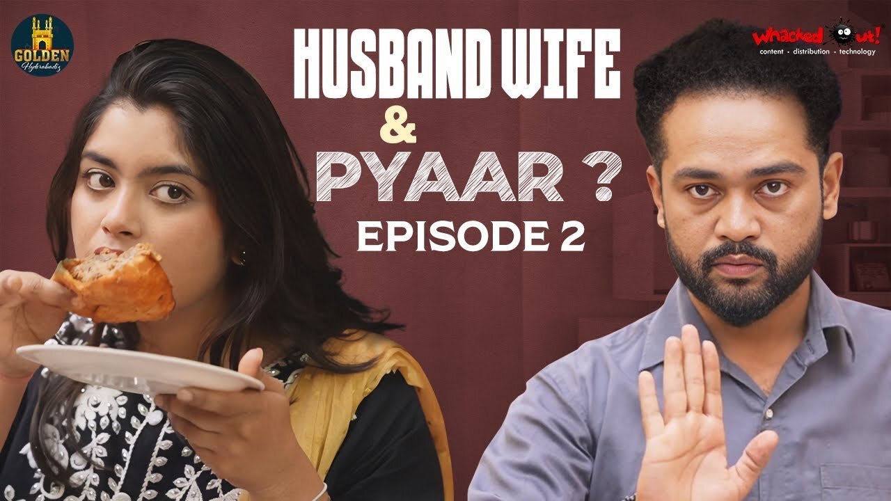 Husband Wife & Pyaar - Episode 2 - Latest Hyderabadi Comedy - Hindi Comedy 2024 - Golden Hyderabadiz