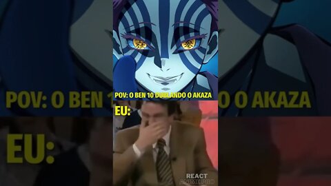 QUANDO FIQUEI SABENDO QUE O BEN 10 DUBLOU O AKAZA