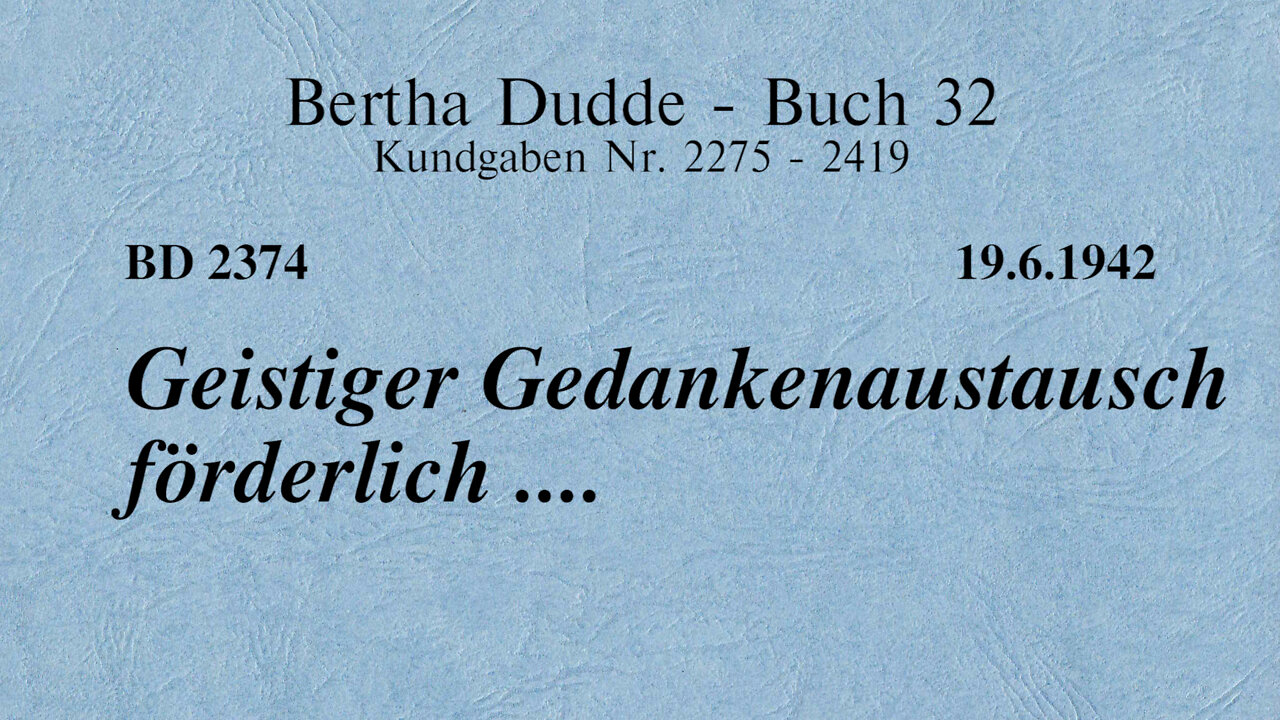 BD 2374 - GEISTIGER GEDANKENAUSTAUSCH FÖRDERLICH ....