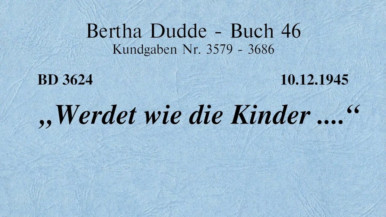 BD 3624 - "WERDET WIE DIE KINDER ...."