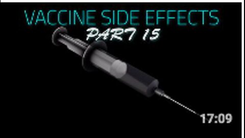 VACCINE SIDE EFFECTS part 15