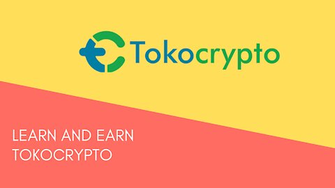 LEARN AND EARN TOKOCRYPTO