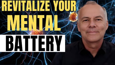 How to Revitalize Your Mental Battery. The neurobiological fountain of our mental energy, creativity
