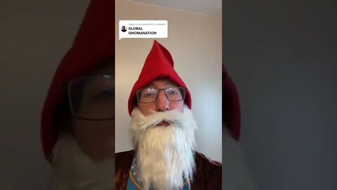 The Gnome World Order is Replacing the New World Order