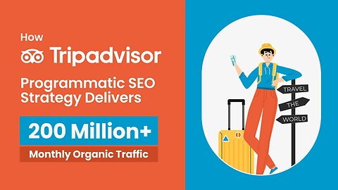 Exploring Tripadvisor's Programmatic SEO Mastery for 200M+ Monthly Organic Visits!