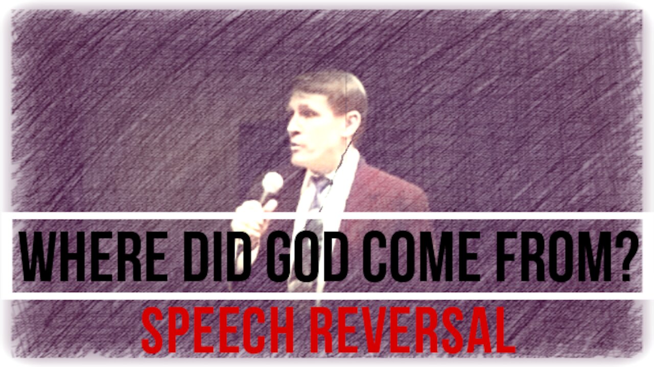 Kent Hovind - Where did God come from? - Speech Reversal