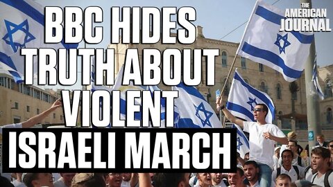 BBC Caught Editing Article To Hide Israeli Violence Against Palestinians