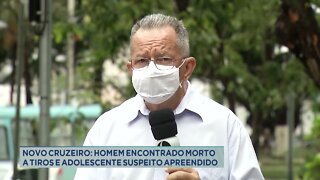 Homem encontrado morto a tiros e adolescente suspeito apreendido em Novo Cruzeiro