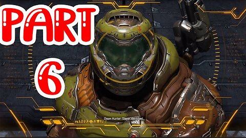 DOOM ETERNAL Walkthrough Gameplay Part 6 -(FULL GAME)