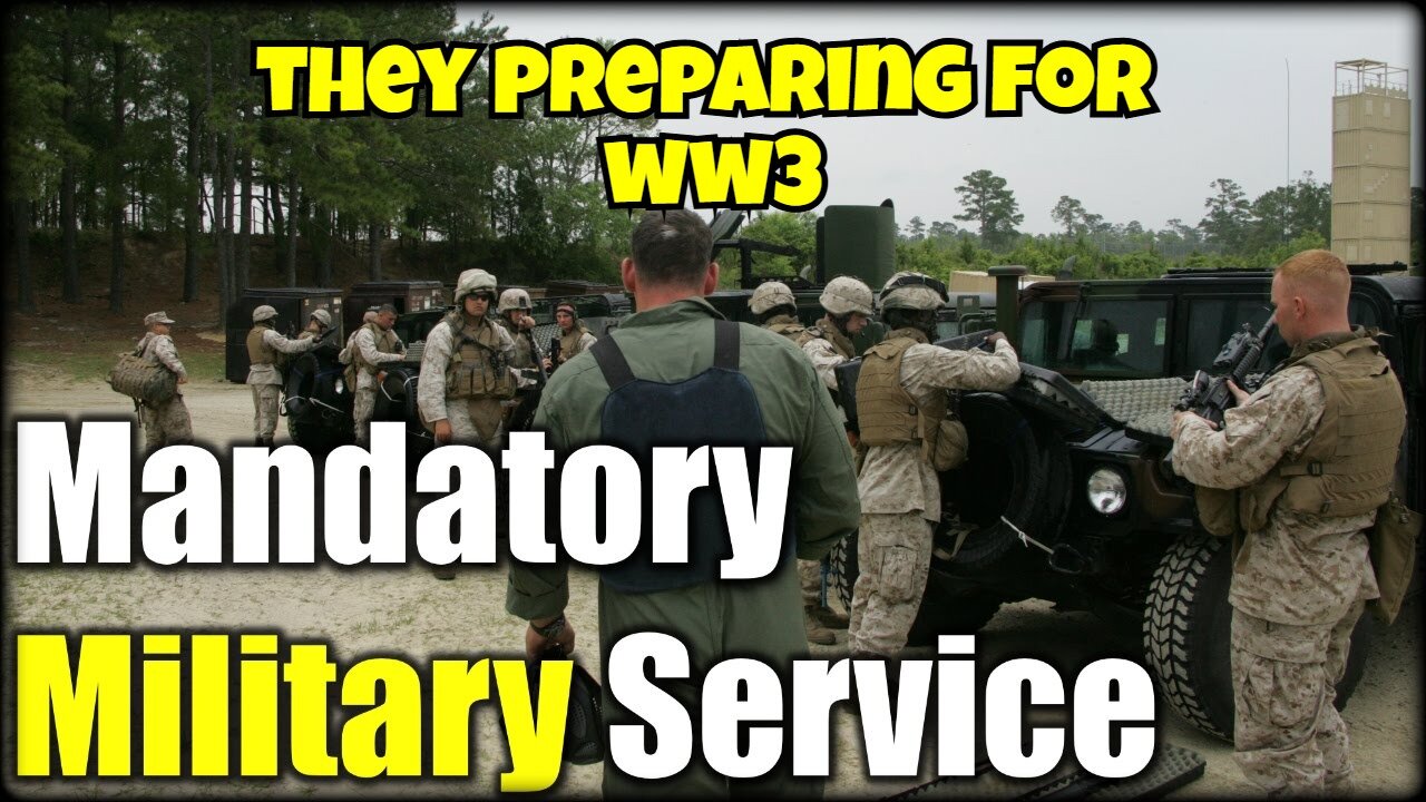 MANDATORY MILITARY SIGN UP FOR AGES 18-26 THEY PREPARING FOR WW3