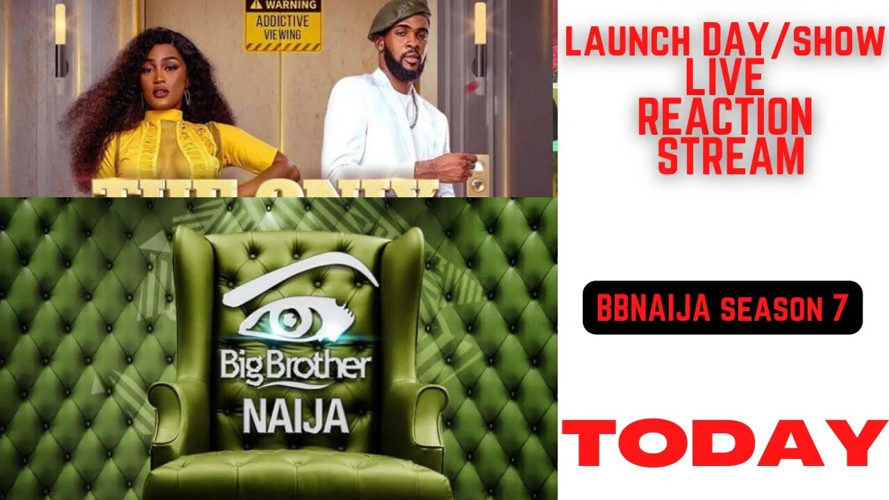 BBNAIJA Season 7 Live Reaction Stream Lunch Show Day Today July 23rd Big Brother Nigeria Streaming