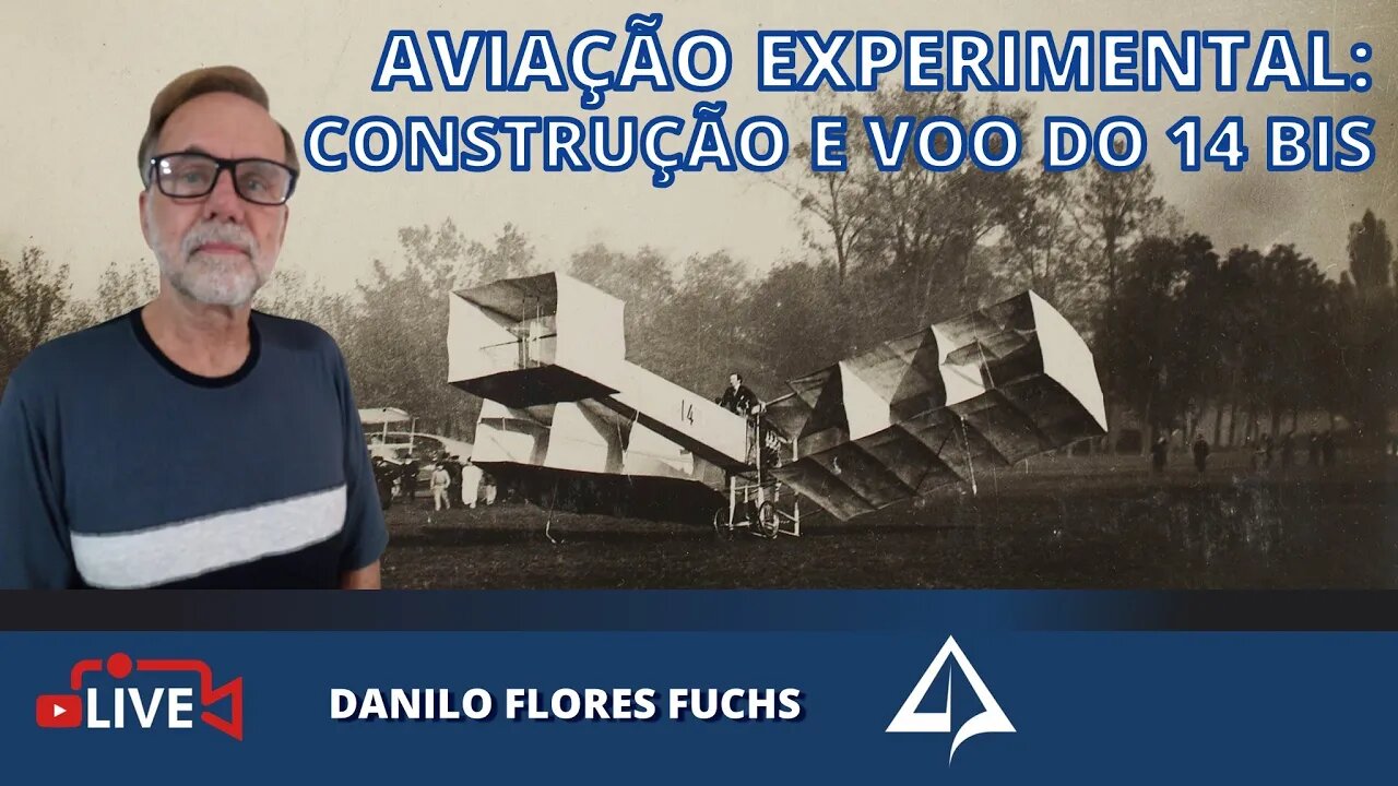 ⚖️ AVIAÇÃO EXPERIMENTAL: CONSTRUÇÃO E VOO DO 14 BIS [Danilo Flores Fuchs]