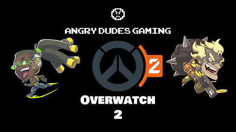 AngryDudesGaming Overwatch 2