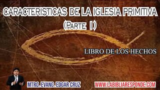 CARACTERISTICAS DE LA IGLESIA PRIMITIVA: Parte 1 - EDGAR CRUZ MINISTRIES