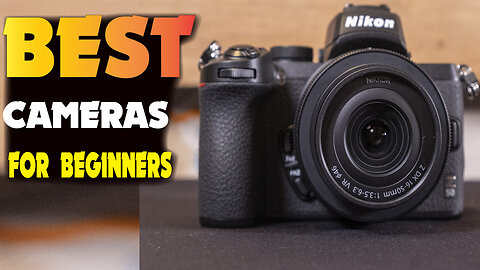 TOP 5 BEST CAMERAS FOR BEGINNERS 2023