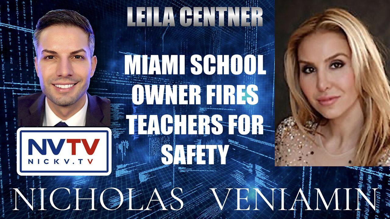 Leila Centner Miami School Owner Fires Teachers For Safety with Nicholas Veniamin