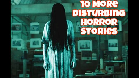 10 More Disturbing True Stories