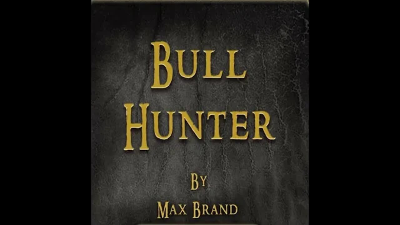 Bull Hunter by Max Brand - Audiobook