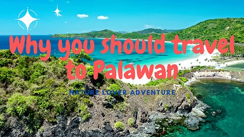 Why You Need to Visit Palawan Right Now