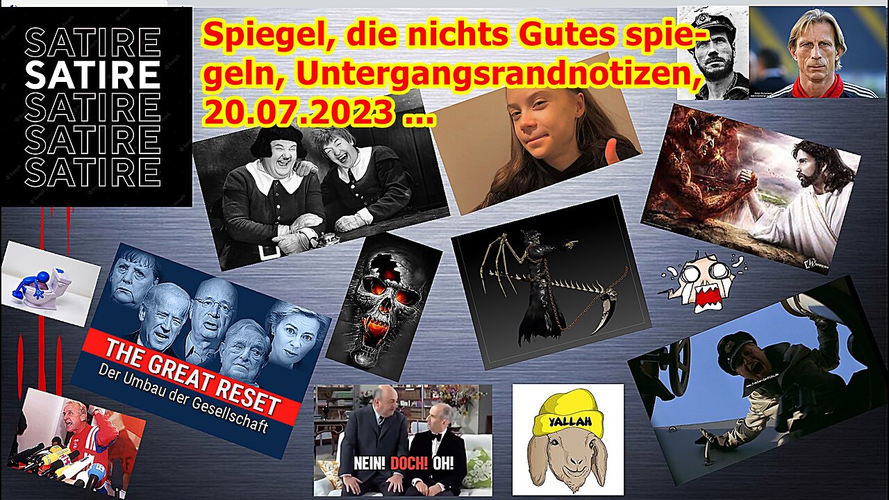 Spiegel, die nichts Gutes spiegeln, Untergangsrandnotizen vom 20.07.2023 ...