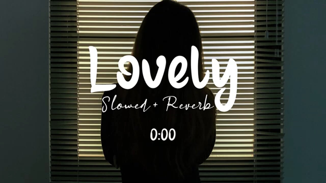 ##Lovely [Slowed+Reverb]-Bille Eilish # Khalid # Lofi songs #English Acoustic Lofi songs ##