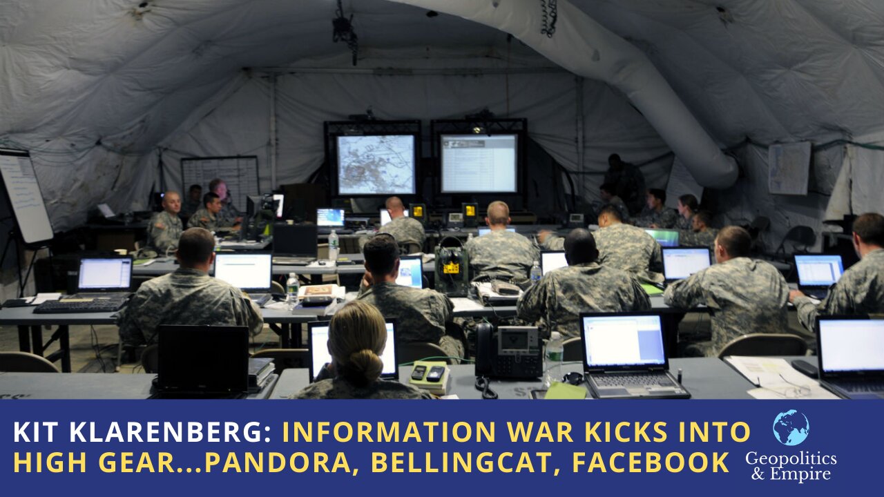 Kit Klarenberg: Information War Kicks into High Gear...Pandora, Bellingcat, & Facebook