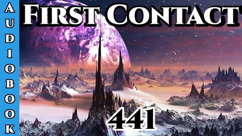 First Contact CH. 441 (Archangel Terra Sol , Humans are Space Orcs)