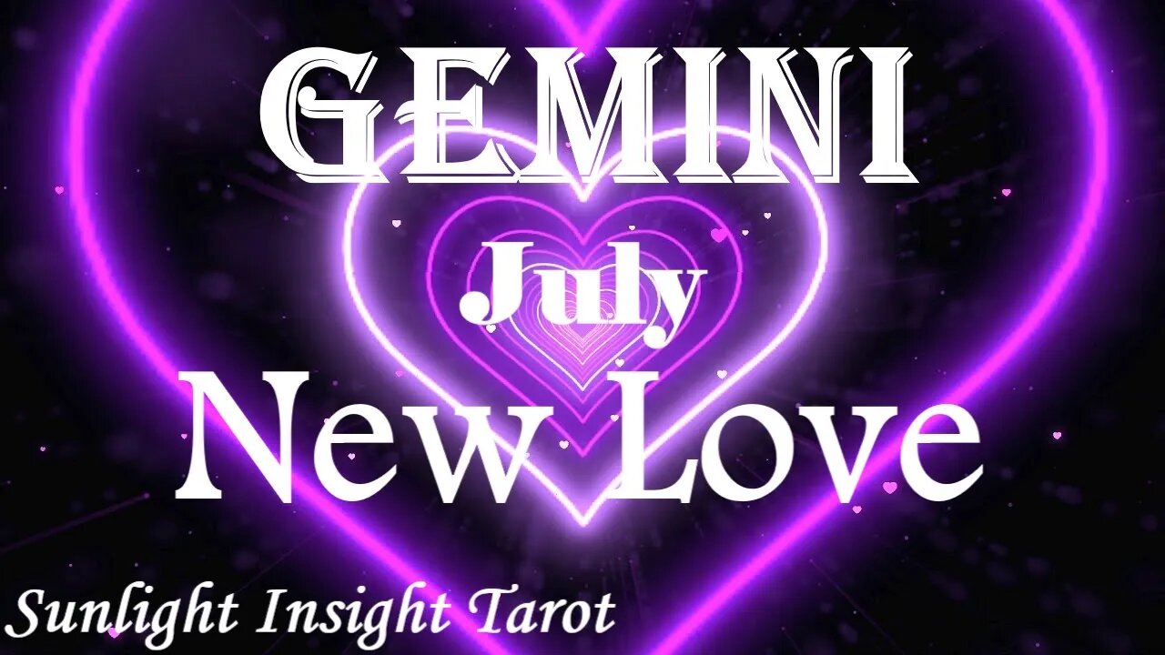 Gemini *They Will Keep Chasing You, They Have Strong Feelings & Want To Be With You* July New Love