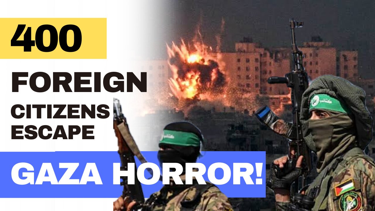 400 Foreign Citizens Escape Gaza Horror!