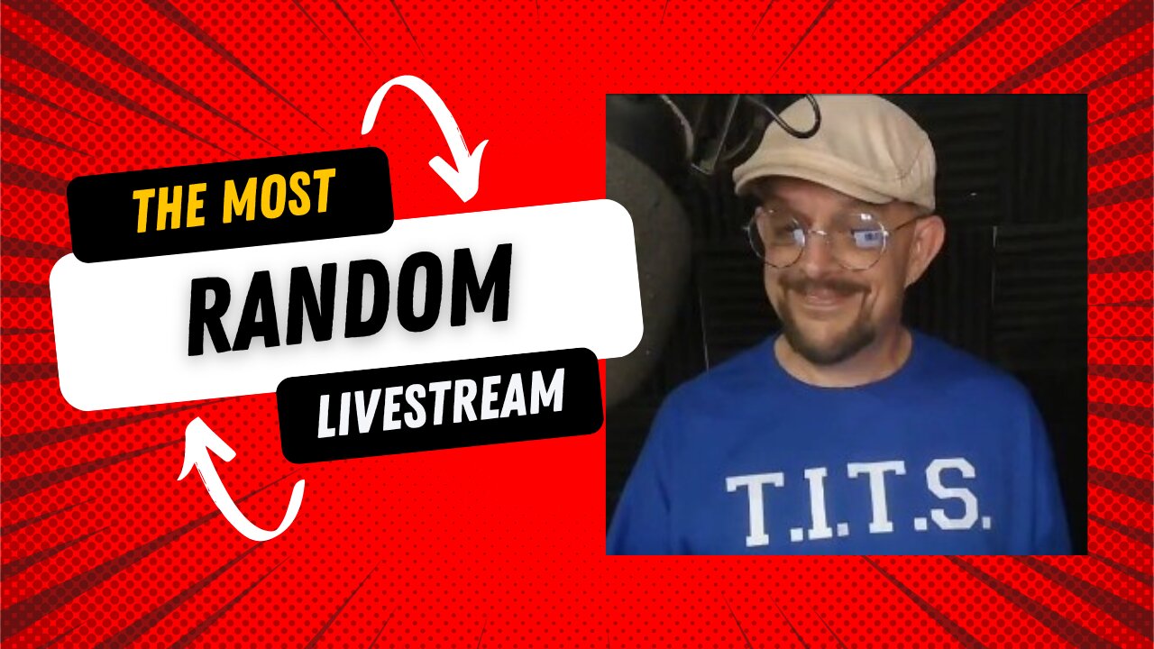 The Most Random Livestream