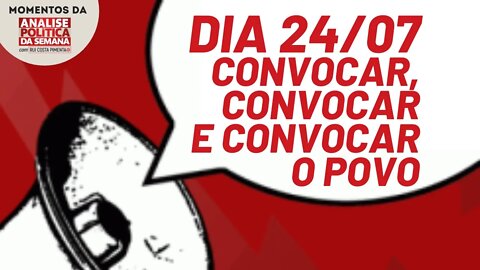 CUT fala em colocar 2 milhões de pessoas nas ruas no dia 24 de julho | Momentos da Análise na TV 247