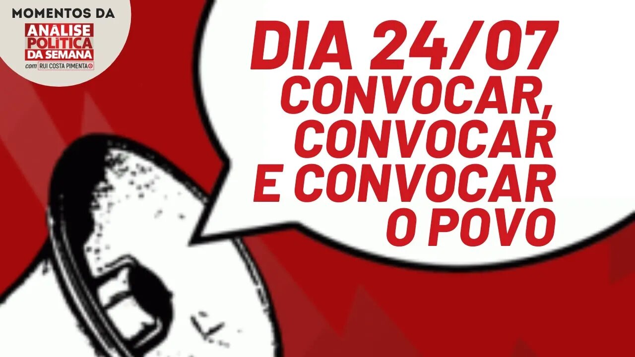 CUT fala em colocar 2 milhões de pessoas nas ruas no dia 24 de julho | Momentos da Análise na TV 247