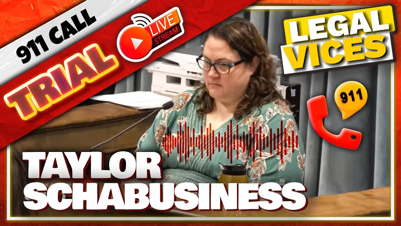 TAYLOR SCHABUSINESS Murder Trial - first witness and call to the police.